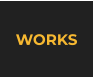 WORKS